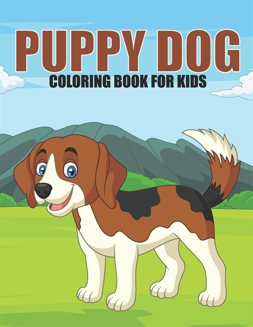 Puppy Dog Coloring Book For Kids: This Coloring Book Helps To Remove The Stress And Give You Relaxation. (Paperback)