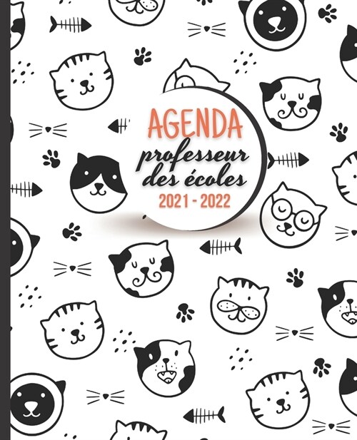 AGENDA Professeur des ?oles 2021 - 2022: Carnet de Bord Enseignant - Agenda semainier souple - Planner pour organiser son travail tout au long de la (Paperback)