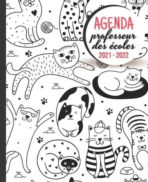 AGENDA Professeur des ?oles 2021 - 2022: Carnet de Bord Enseignant - Agenda semainier souple - Planner pour organiser son travail tout au long de la (Paperback)