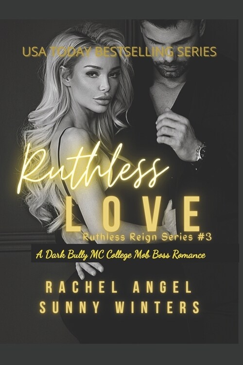 Ruthless Love: a Dark Bully MC College Mob Boss Romantic Thriller (Ruthless Reign #3) (Paperback)