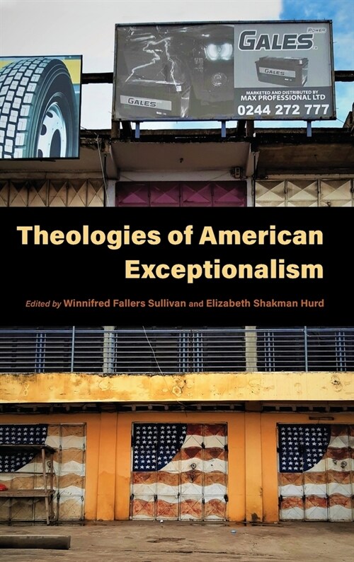 Theologies of American Exceptionalism (Hardcover)