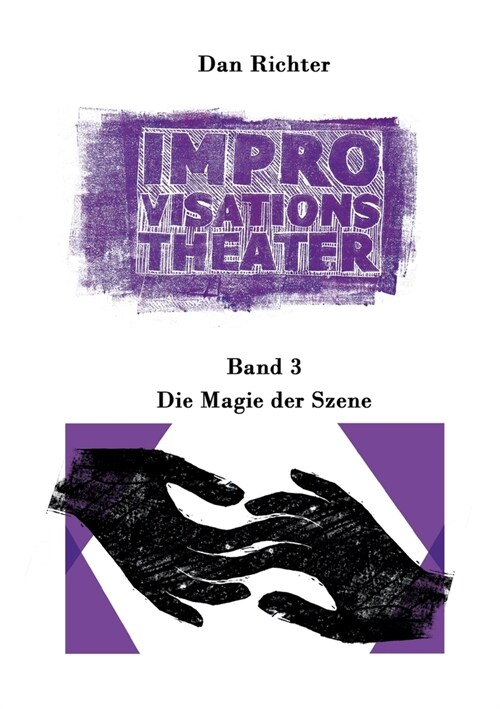 Improvisationstheater. Die Magie der Szene: Band 3 (Paperback)