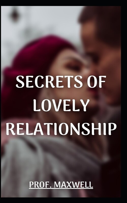 Secrets of Lovely Relationship (Paperback)