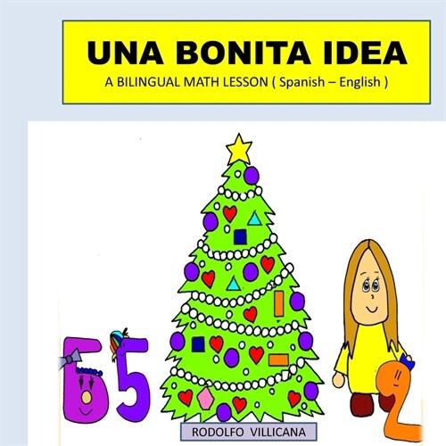 Una Bonita Idea: A BILINGUAL MATH LESSON ( Spanish - English ) (Paperback)