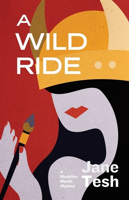 A Wild Ride: A Madeline Maclin Mystery (Paperback)