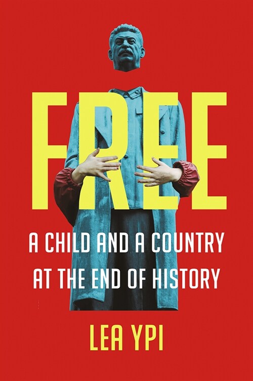 Free: A Child and a Country at the End of History (Hardcover)