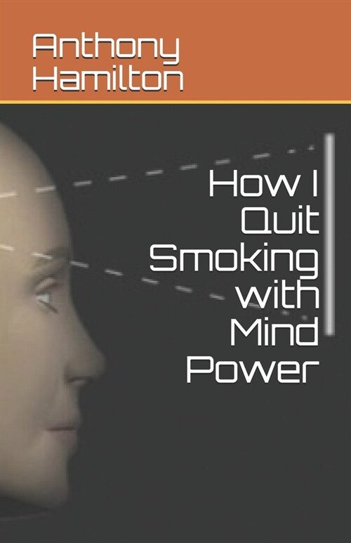 How I Quit Smoking with Mind Power (Paperback)