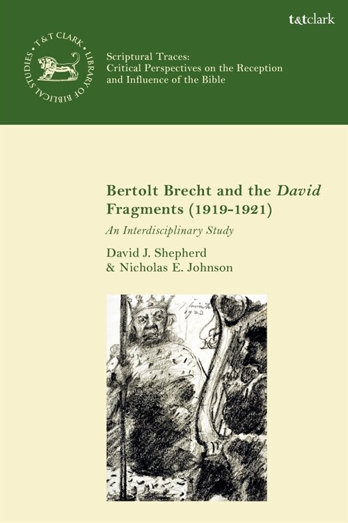 Bertolt Brecht and the David Fragments (1919-1921) : An Interdisciplinary Study (Paperback)