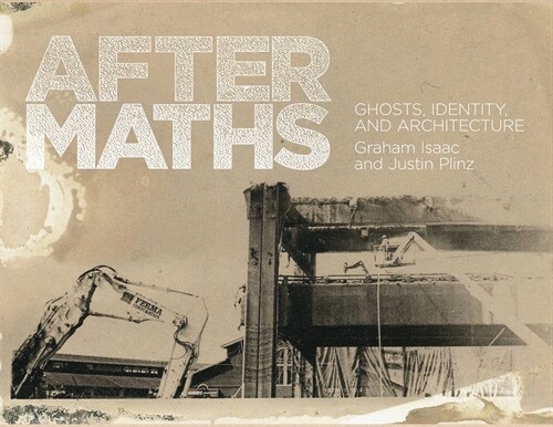 Aftermaths: Ghosts, Identity and Architecture (Paperback)