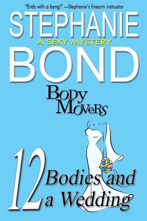 12 Bodies and a Wedding: A Body Movers Book (Paperback)