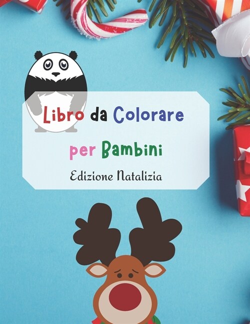 Libro da Colorare per Bambini - Edizione Natalizia: Animali da Colorare Facili e Divertenti per Bambini da 3 a 4, da 4 a 8, Ragazze e Ragazzi, Asilo N (Paperback)