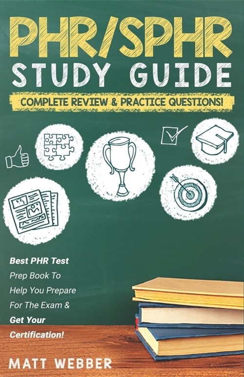 PHR/SPHR Audio Study Guide! Complete Review & Practice Questions!: Best PHR Test Prep Book To Help You Prepare For The Exam & Get Your Certification! (Paperback)