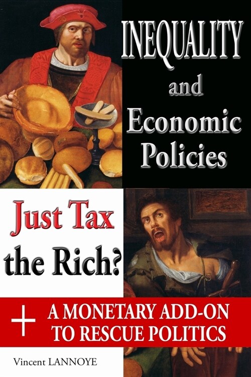 Inequality and Economic Policies: Just Tax the Rich? (Paperback)