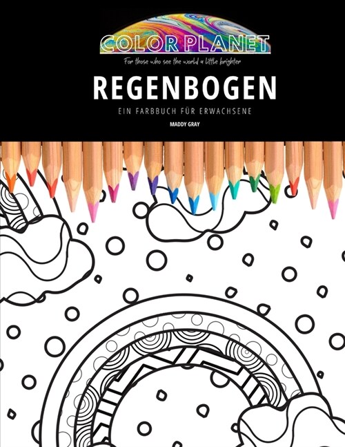 Regenbogen-Farbbuch: Ein fantastisches Regenbogen-Malbuch f? Erwachsene (Paperback)