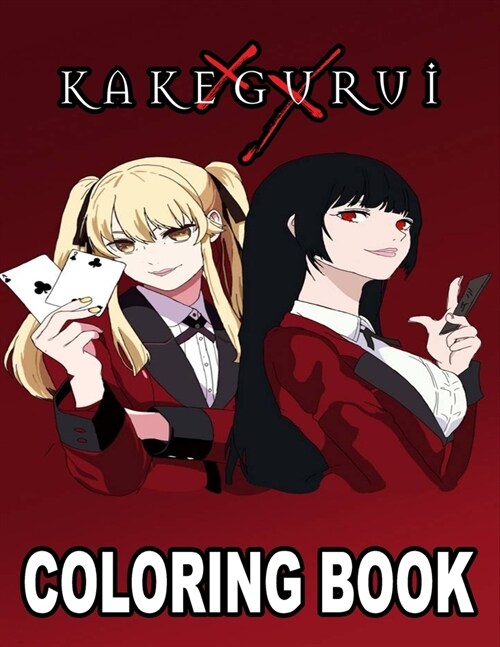 Kakegurui Coloring Book: The Best colouring with High Quality Illustrations For Adults And kids, Enjoy Coloring Kakegurui As You Want! (Paperback)