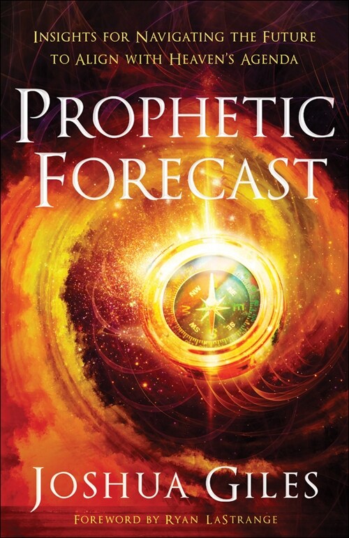 [중고] Prophetic Forecast: Insights for Navigating the Future to Align with Heaven‘s Agenda (Paperback)