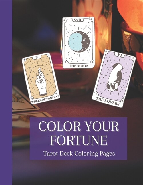 Color Your Fortune: Mystical Tarot Deck Coloring Book (Paperback)