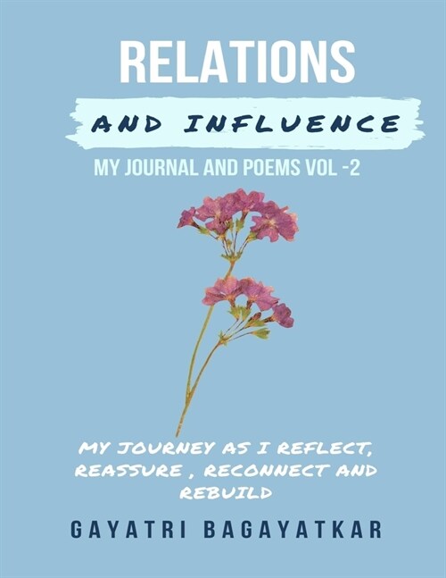Relations And Influence: My Journey as I Reflect, Reassure, Reconnect and Rebuild (Paperback)