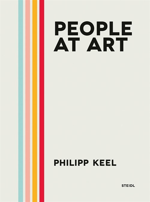 Philipp Keel: People at Art (Hardcover)