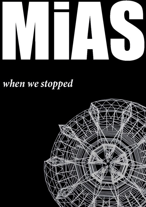 Mias: When We Stopped (Hardcover)