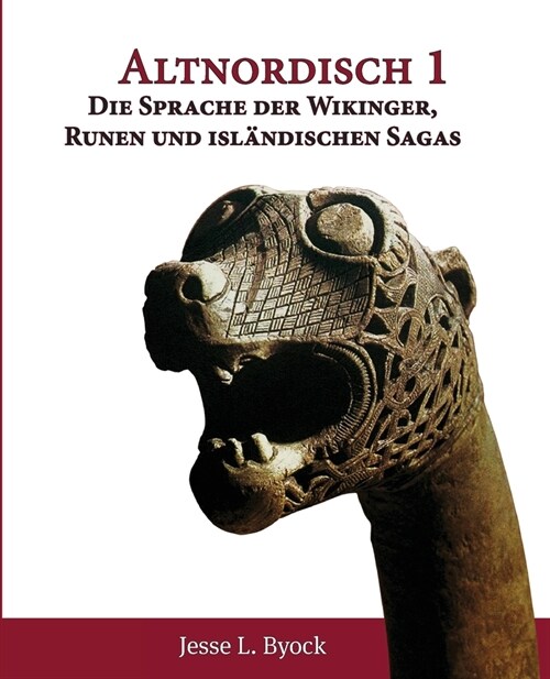 Altnordisch 1: Die Sprache der Wikinger, Runen und isl?dischen Sagas (Paperback, Altnordisch 1)