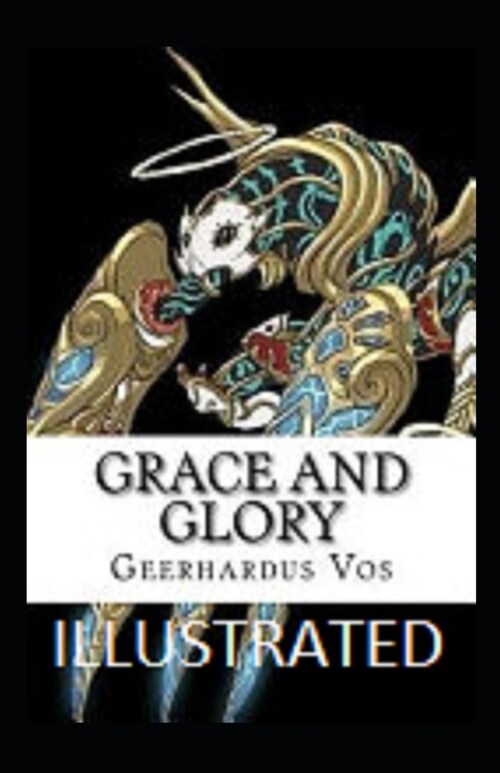 Grace and Glory Illustrated (Paperback)