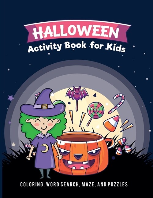 Halloween Activity Book for Kids: Coloring, Drawing, Word Search, Maze, and Puzzles (Paperback)