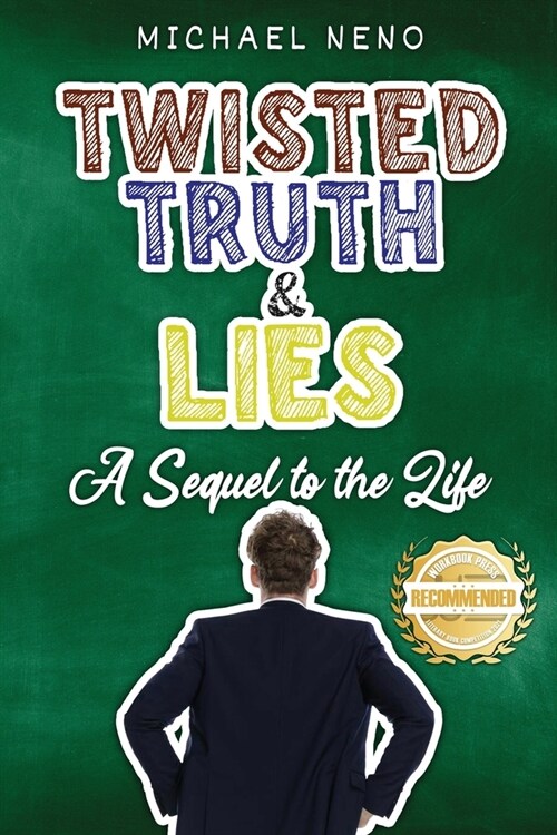 Twisted Truth and Lies: A Sequel to the Life (Paperback)