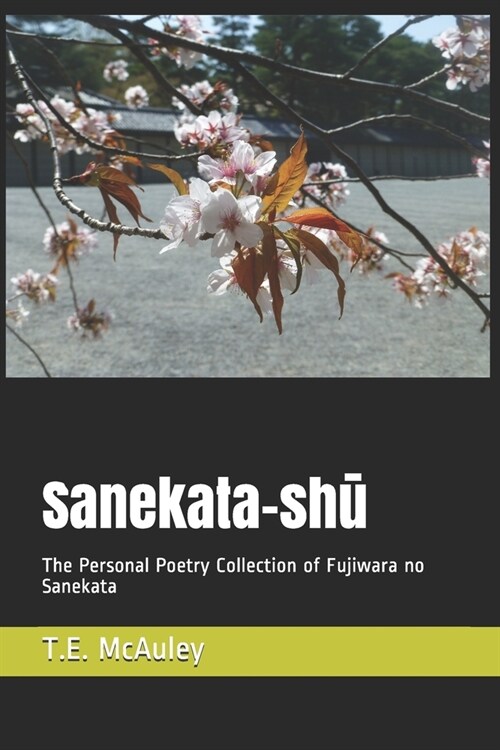 Sanekata-shū: The Personal Poetry Collection of Fujiwara no Sanekata (Paperback)