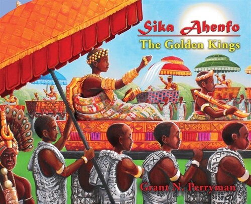 Sika Ahenfo: The Golden Kings (Hardcover)