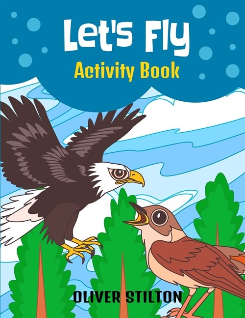Lets Fly Activity Book: The Perfect Book for Never-Bored Kids. A Funny Workbook with Word Search, Rewriting Dots Exercises, Word to Picture Ma (Paperback)