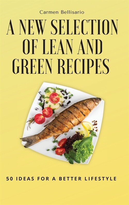 A New Selection of Lean and Green Recipes: 50 Ideas for a Better Lifestyle (Hardcover)