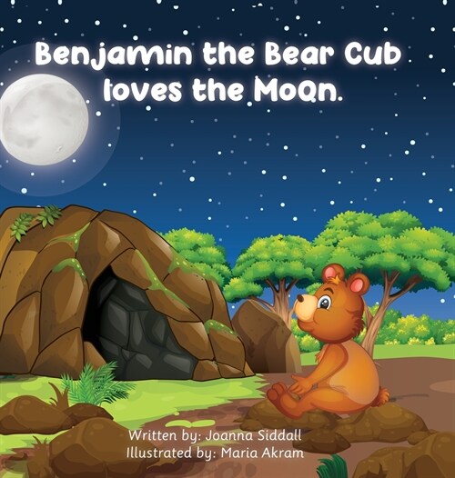 Benjamin the Bear Cub Loves the Moon (Hardcover)