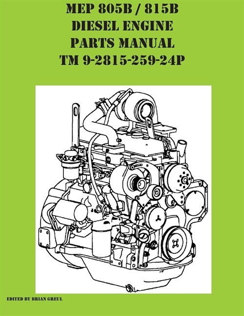 MEP 805B / 815B Diesel Engine Repair Parts Manual TM 9-2815-259-24P (Paperback)