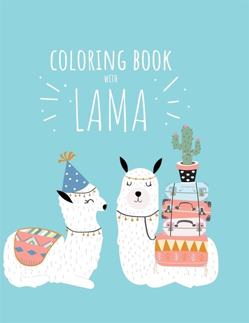 Coloring book with lama: A Hilarious Fun Coloring Gift Book for Llama Lovers & Adults Relaxation with Stress Relieving Llama Designs and Funny (Paperback)