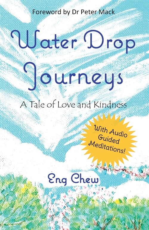 Water Drop Journeys: A Tale of Love and Kindness (Paperback)