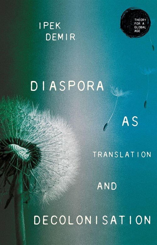 Diaspora as Translation and Decolonisation (Hardcover)