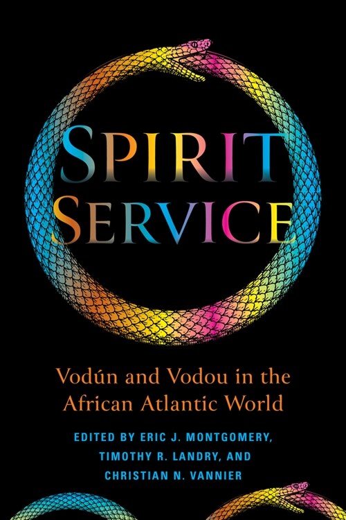 Spirit Service: Vod? and Vodou in the African Atlantic World (Hardcover)