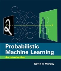 Probabilistic Machine Learning: An Introduction (Hardcover)