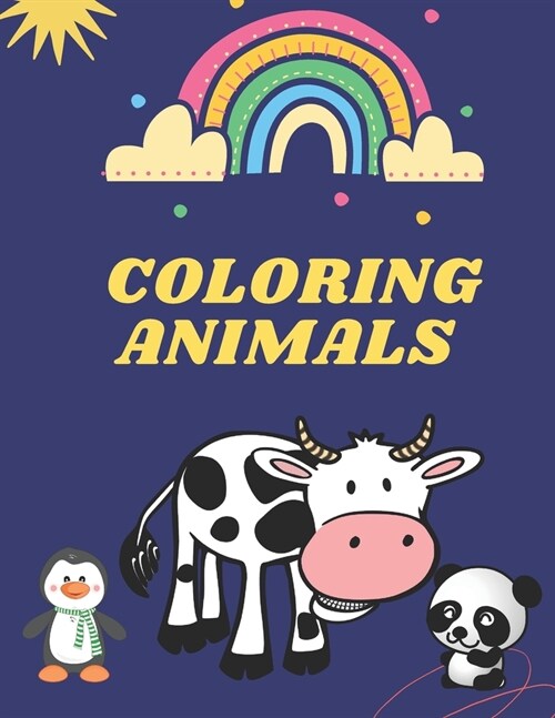 Coloring Animals: Easy and Fun Educational Coloring Pages of Animals for Little Kids (Paperback)