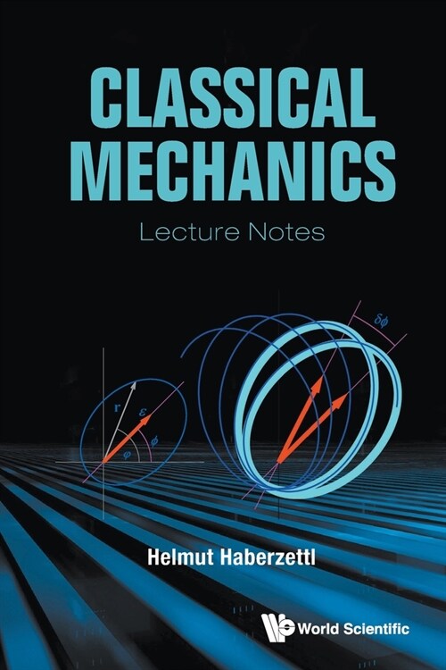 Classical Mechanics: Lecture Notes (Paperback)