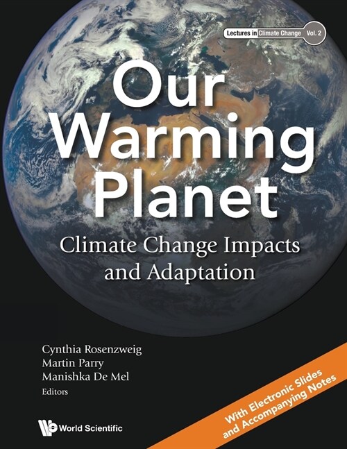 Our Warming Planet: Climate Change Impacts and Adaptation (Paperback)