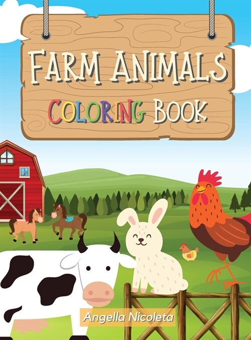 Farm Animals Coloring Book: for Kids Ages 3-8 (Hardcover)