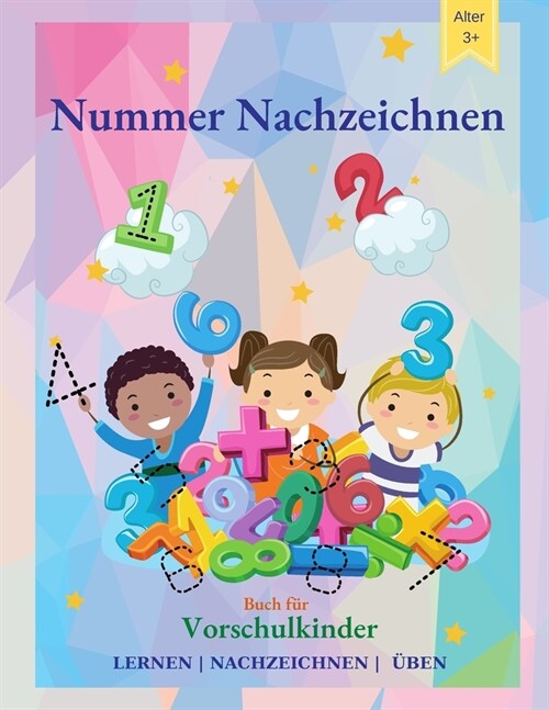 Nummer Nachzeichnen Buch f? Vorschulkinder: Trace Zahlen Praxis Arbeitsbuch f? Pre K, Kindergarten und Kinder im Alter von 3-5, Mathe-Aktivit?sbuch (Paperback)