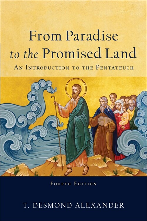 From Paradise to the Promised Land: An Introduction to the Pentateuch (Paperback, 4)