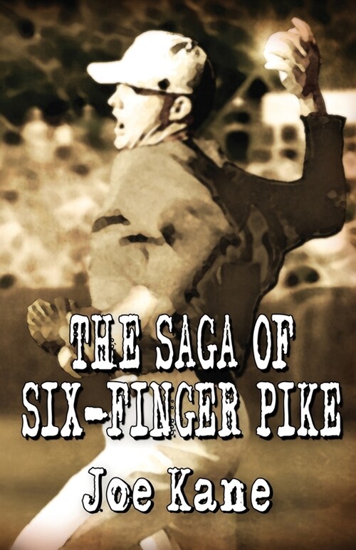 The Saga of Six-Finger Pike (Paperback)