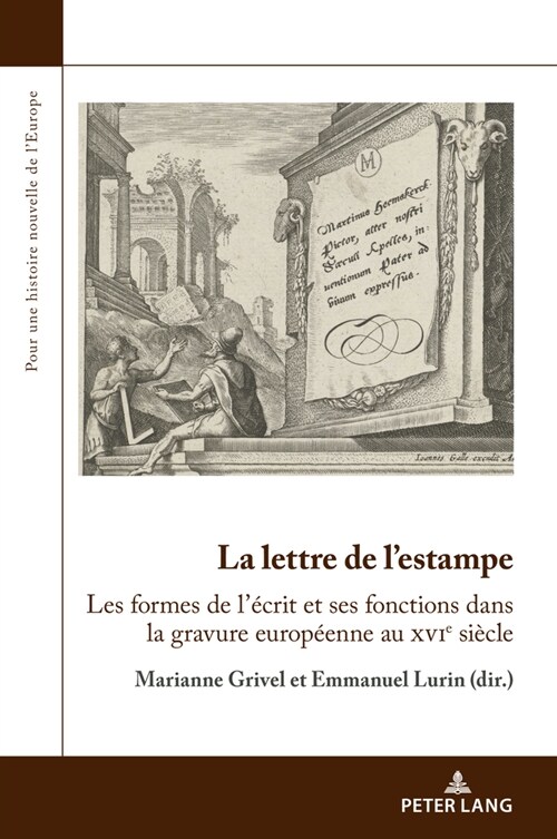 La Lettre de lEstampe: Les Formes de l?rit Et Ses Fonctions Dans La Gravure Europ?nne Au Xvie Si?le (Paperback)