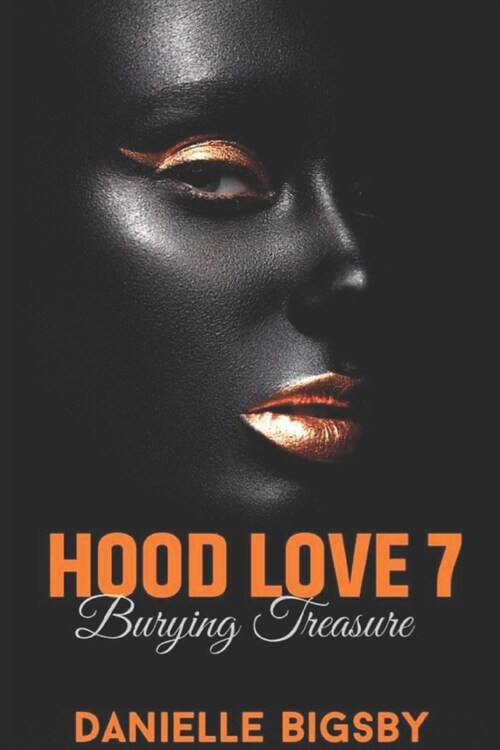 Hood Love 7: Burying Treasure (Paperback)