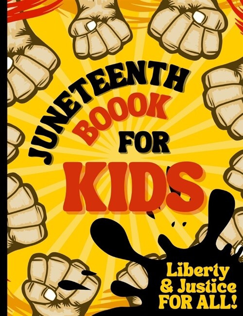 Juneteenth Book for Kids - Liberty & Justice for All !: On Juneteenth History and Activities Book for Children from 7 Years Old, Social Justice Books (Paperback)