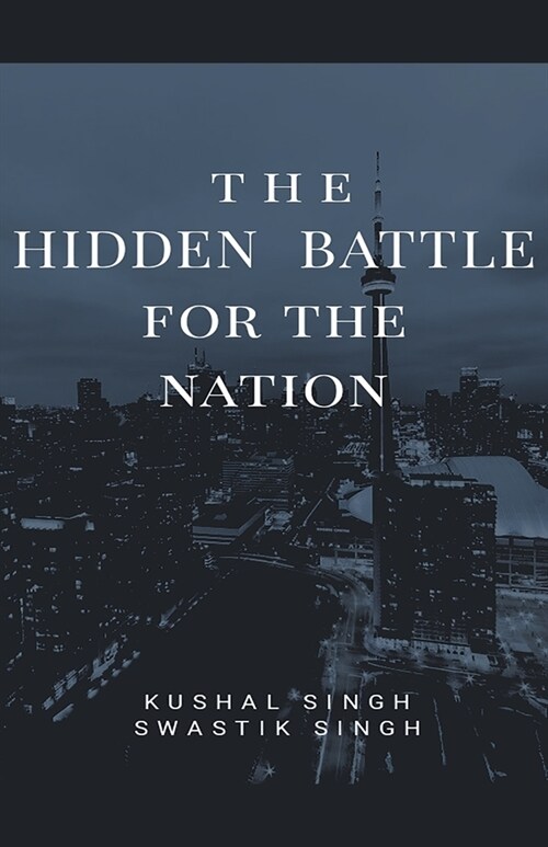 The Hidden Battle for the Nation (Paperback)